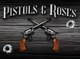 Pistols and Roses
